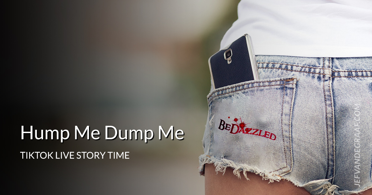 Hump Me Dump Me